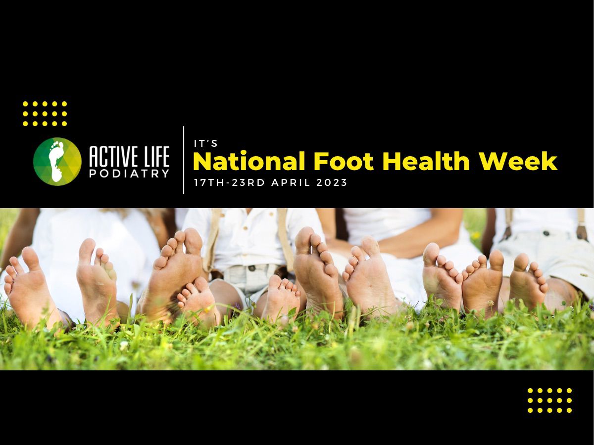 National Foot Health Week Active Life Podiatry